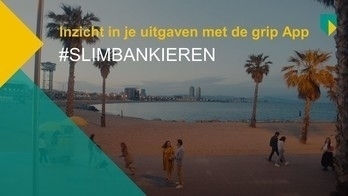 ABN AMRO: #Slimbankieren - Grip. Meer overzicht met de Grip app.